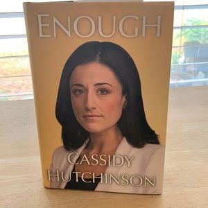 “Enough” by Cassidy Hutchinson.  Excellent condition.